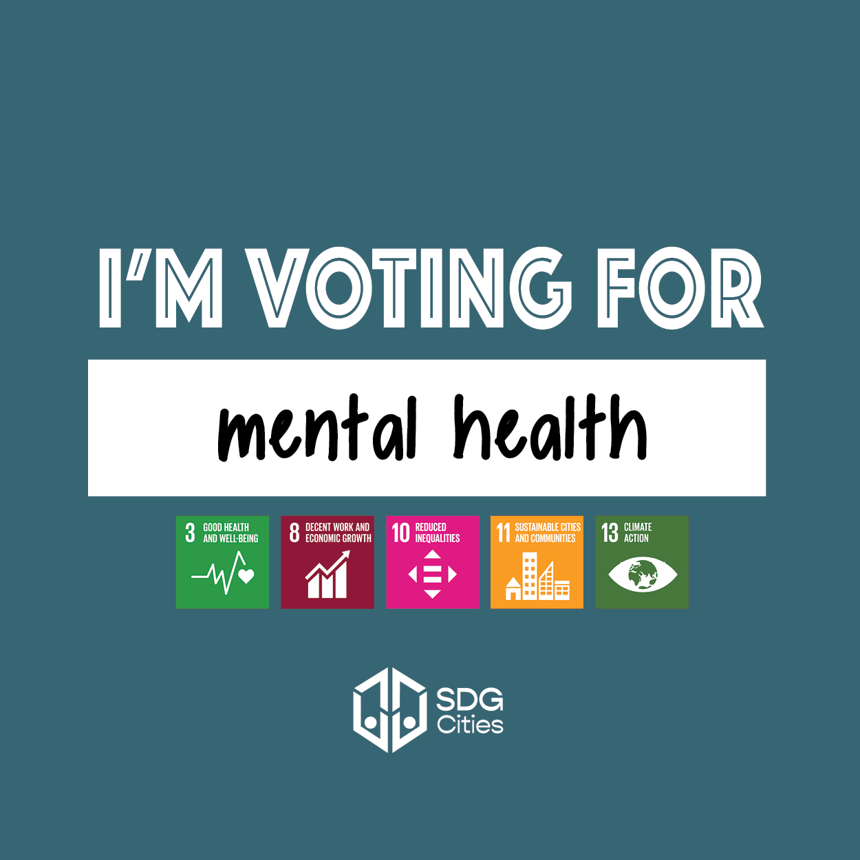 Vote 4 the SDGs Mental Health SDG Cities